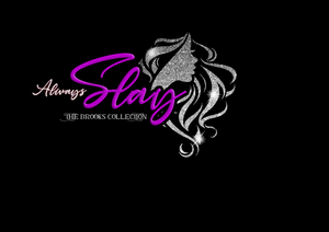 Always Slay Products – Always Slay The Brooks Collection